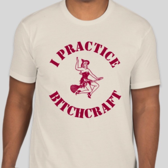 “I Practice Bitchcraft” custom made tee - Picture 1 of 1